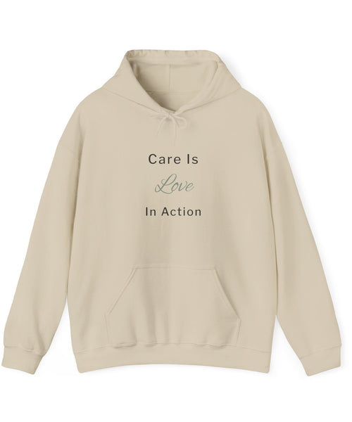 Care Is Love In Action Hoodie — Inspirational Comfort Pullover