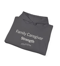 Unisex Heavy Blend™ Family Caregiver Strength Hoodie – Thoughtful Gift for Adult Children Caring for Parents