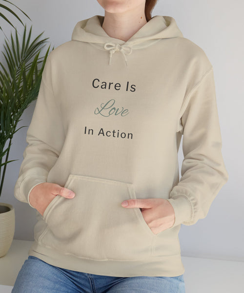 Care Is Love In Action Hoodie — Inspirational Comfort Pullover