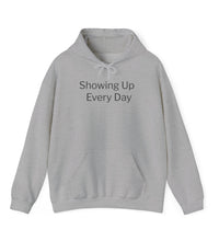 Showing Up Every Day Hoodie — Thoughtful Gift for Caregivers, Meaningful Caregiver Gift