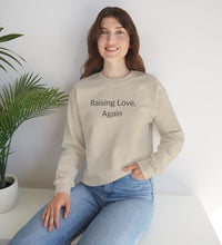 Raising Love Again Crewneck Sweatshirt