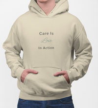 Care Is Love In Action Hoodie — Inspirational Comfort Pullover