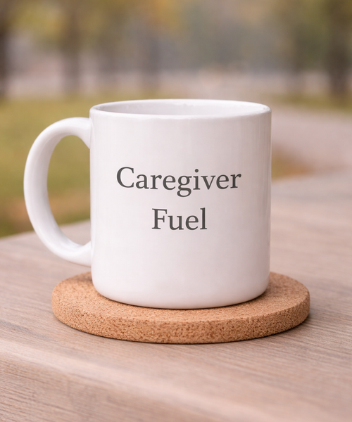 Caregiver Fuel Mug — Thoughtful Gift for Caregivers, Caregiver Appreciation Gift