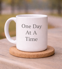One Day At A Time Mug — Coffee Cup (11 oz) Thoughtful Gift for Caregivers, Encouraging Caregiver Gift