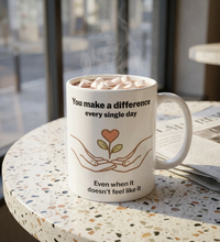Meaningful Gift Mug – You Make a Difference Gift – Caregiver Gift – Appreciation Gift for Her – Thank You Gift – Emotional Support Gift
