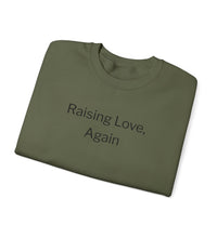 Raising Love Again Crewneck Sweatshirt