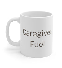 Caregiver Fuel Mug — 11oz Coffee Mug for Family Caregivers