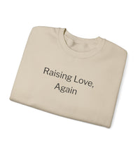 Raising Love Again Crewneck Sweatshirt