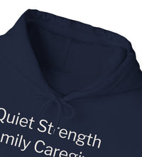 Caregiver Hoodie - "Quiet Strength Family Caregiver" Thoughtful Gift for Caregivers, Meaningful Family Caregiver Gift