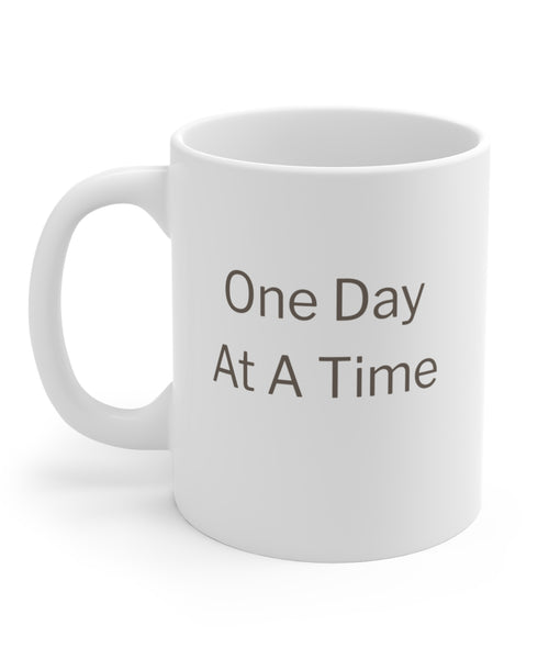 One Day At A Time Mug — Coffee Cup (11 oz) Thoughtful Gift for Caregivers, Encouraging Caregiver Gift